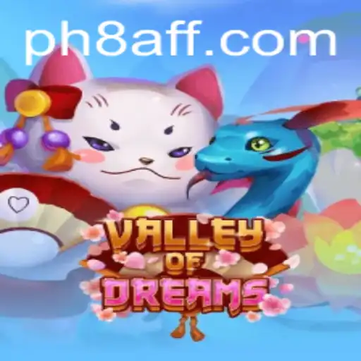 Exploring ValleyofDreams: A New Era of Gaming with PH8.COM